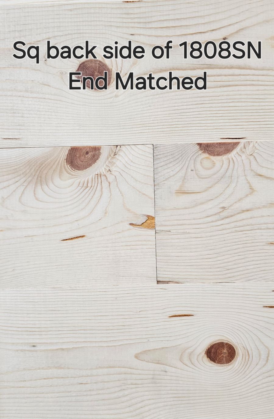 Main 2 - 1x8-06' P116/SQ BACK END MATCHED
SELECT KNOTTY PONDEROSA PINE -